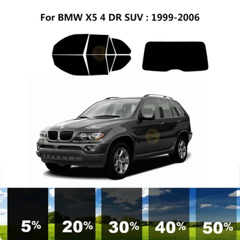 Предварительно нарезанная нанокерамика для УФ-тонировки автомобильных окон Автомобильная пленка для окон BMW X5 E53 4 DR SUV 1999-2006